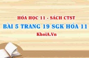 Bài 5 trang 19 SGK Hóa 11 Chân trời sáng tạo